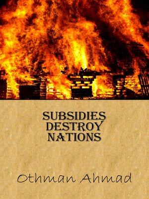 cover image of Subsidies Destroy Nations